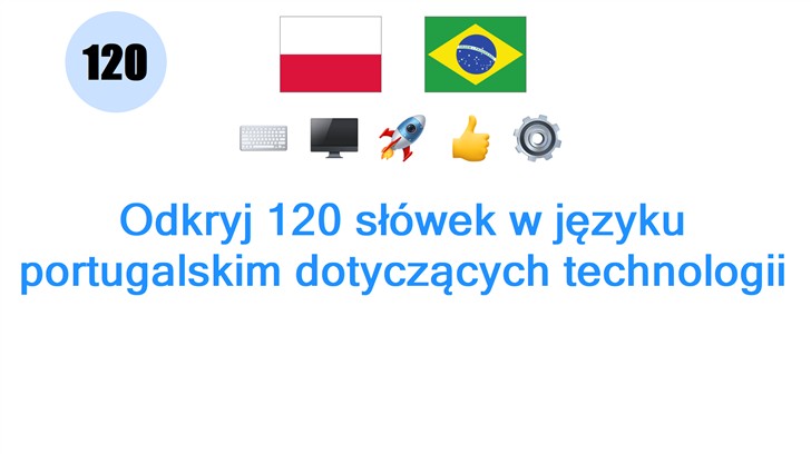Odkryj 120 słówek w języku portugalskim dotyczących technologii
